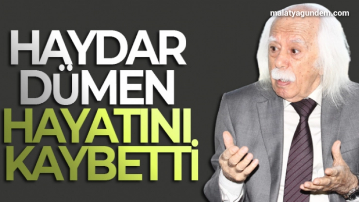Haydar Dümen hayatını kaybetti!