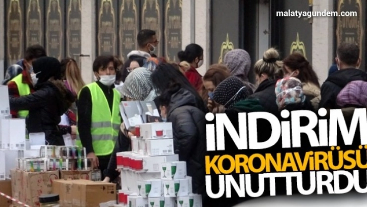 İndirim koronavirüsü unutturdu