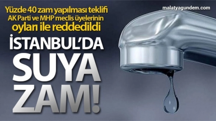 İstanbul'da suya zam yapıldı