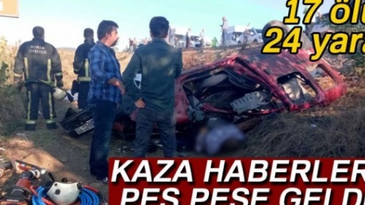Kaza Haberleri Peş Peşe Geldi: 17 Ölü, 24 Yaralı