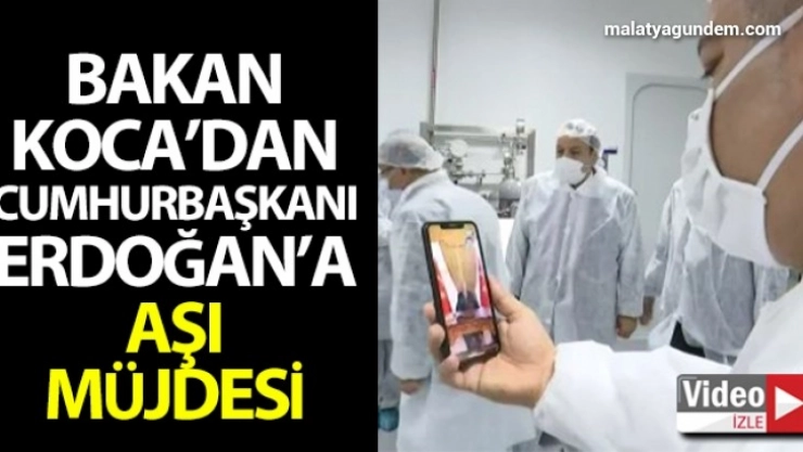 Koca'dan Cumhurbaşkanı Erdoğan'a aşı müjdesi