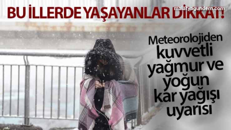 Meteorolojiden kuvvetli yağmur ve yoğun kar yağışı uyarısı