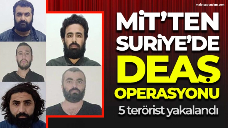 MİT'ten Suriye'de DEAŞ operasyonu