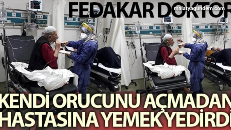 Orucunu açmadan önce hastasına yemek yedirdi