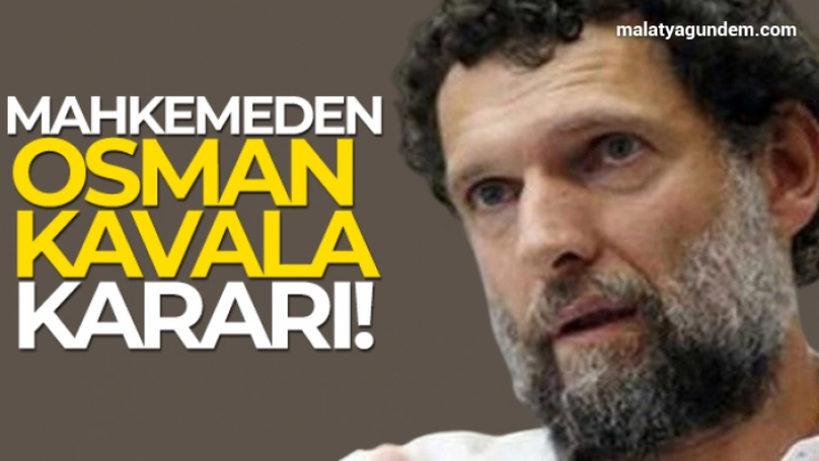 Osman Kavala'nın tutukluluk halinin devamına karar verildi
