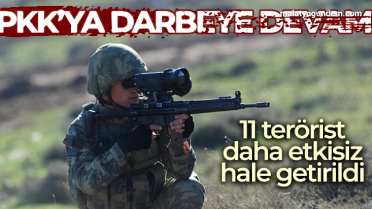 PKK'ya darbeye devam! 11 terörist daha etkisiz hale getirildi