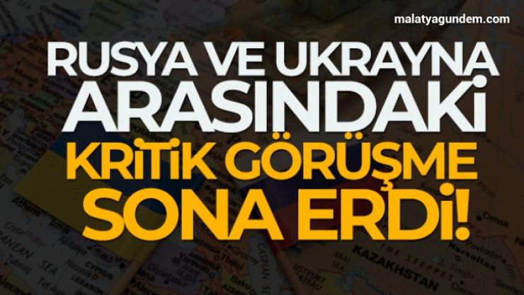 Rusya ve Ukrayna heyetleri arasındaki görüşme sona erdi
