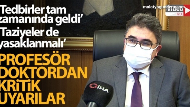 Tedbir tam zamanında geldi, taziyeler de yasaklanmal