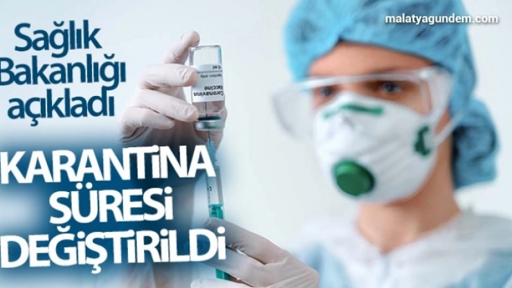 Yakın temaslıların karantina süresinde değişiklik yapıldı