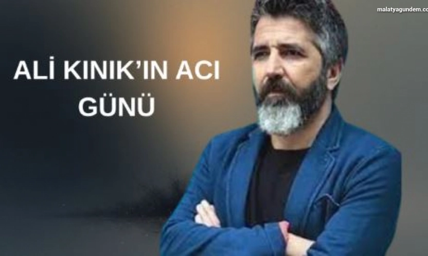 Ali Kınık'ın acı günü
